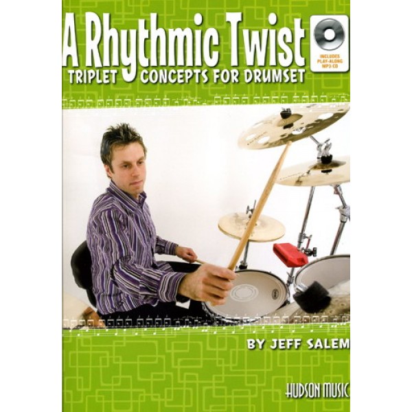 A Rhythmic Twist - Triplet Concepts For Drumset